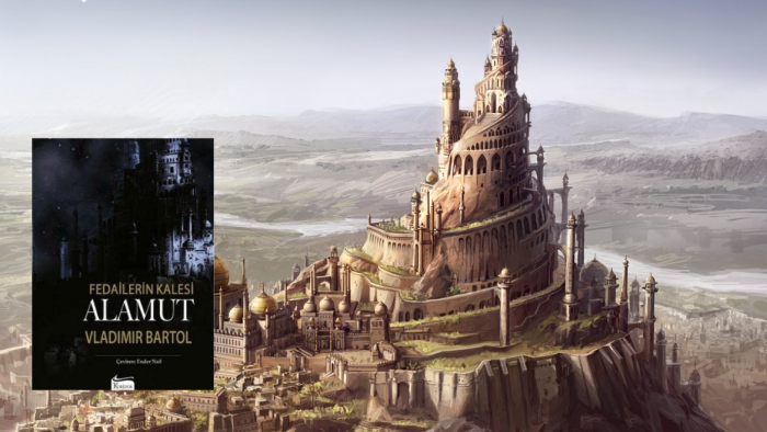 FEDAİLERİN KALESİ ALAMUT- Vladimir Bartol